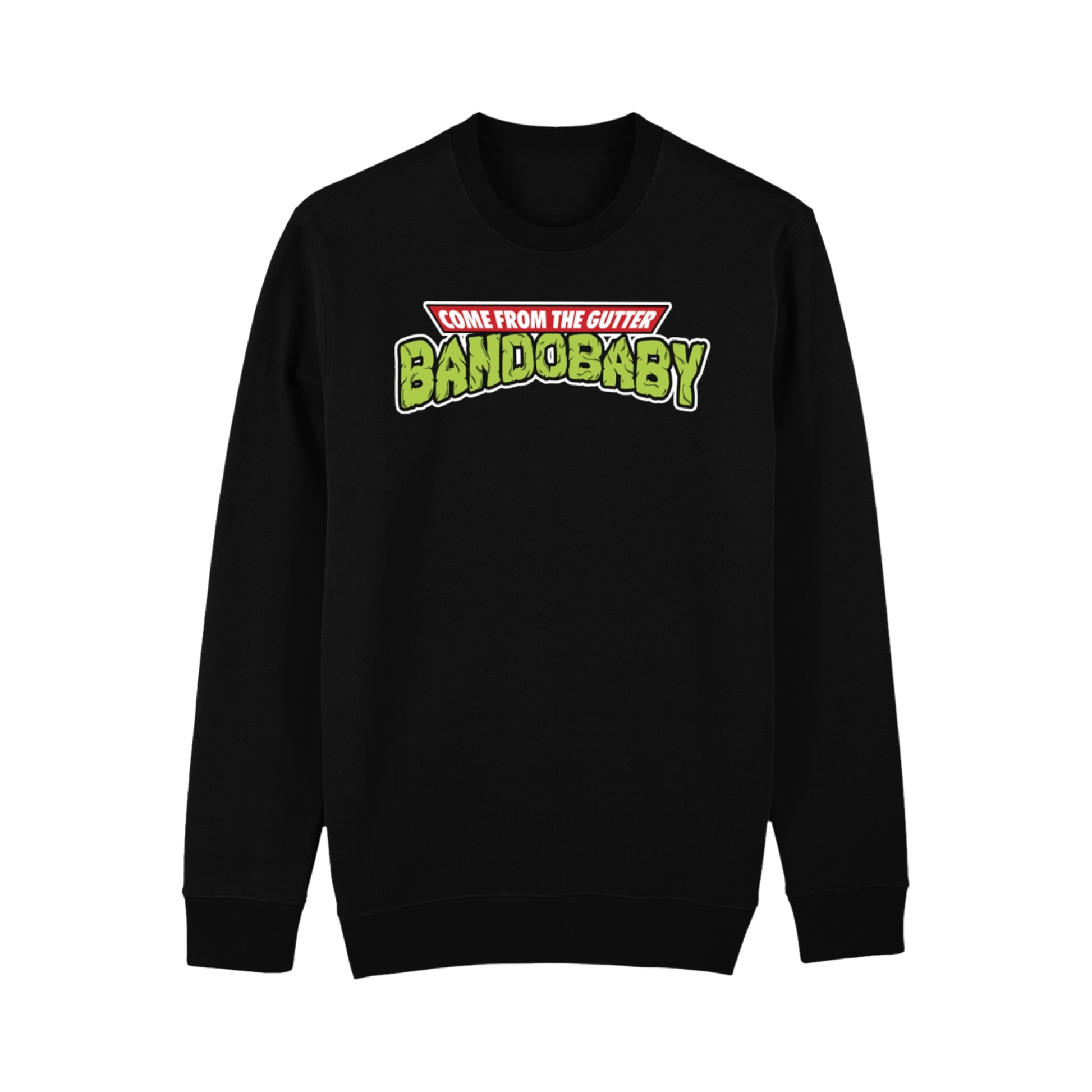 Came From The Gutter Sweatshirt - Bando Baby 
