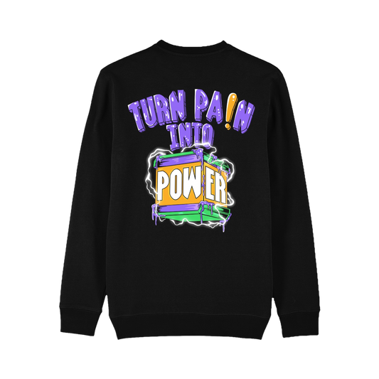 Turn Pain Into Power Sweatshirt - Bando Baby 